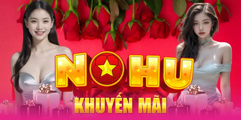 Đánh giá điểm nổi bật về những event nhà cái Nohu tung ra