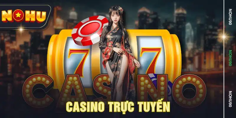Giới thiệu tổng quát về casino Nohu