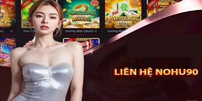 Một vài điều cần biết khi liên hệ với nhà cái Nohu