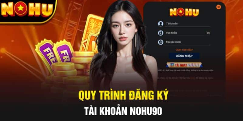 Tìm hiểu quy trình đăng ký tài khoản mới tại Nohu