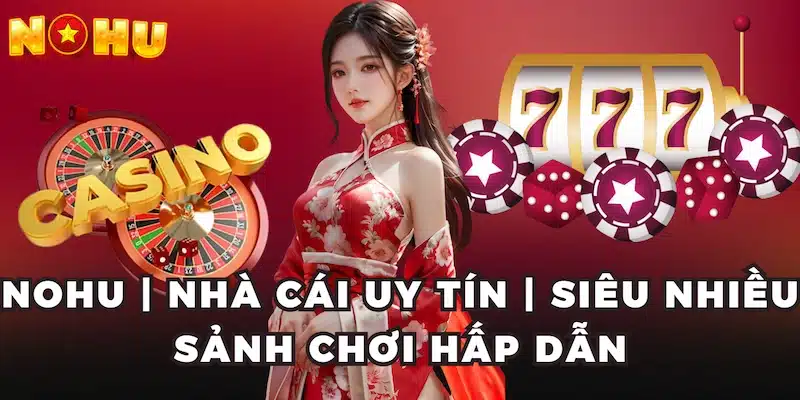 Nohu là gì? Có uy tín không?